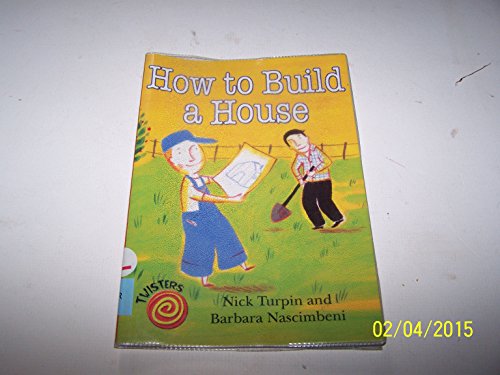 How to Build a House