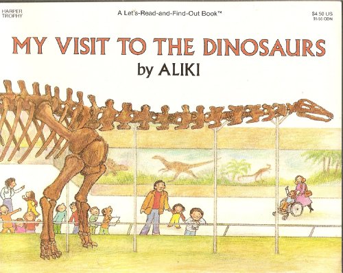 My Visit to the Dinosaurs (Let's-Read-and-Find-Out Science 2)