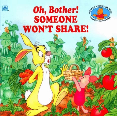 Oh,Bother Someone Won’t share