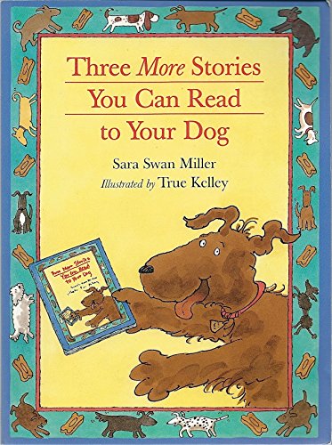 Three More Stories You Can Read to Your Dog