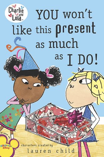 You Will Not Like this Present as Much as I Do