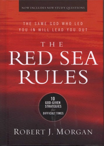 The Red Sea Rules: 10 God-Given Strategies for Difficult Times