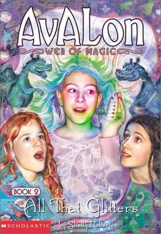 All That Glitters (Avalon Web of Magic)