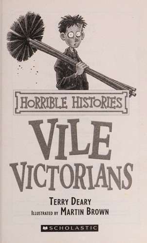 The Vile Victorians (Horrible Histories) (Horrible Histories) (Horrible Histories)