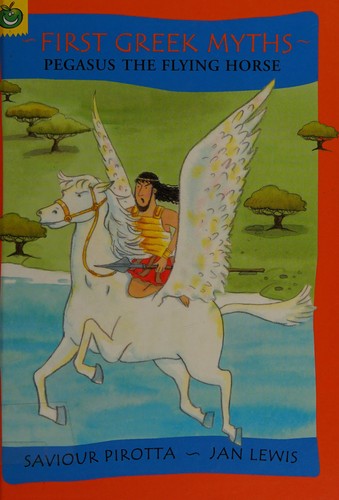 Pegasus the Flying Horse (First Greek Myths)