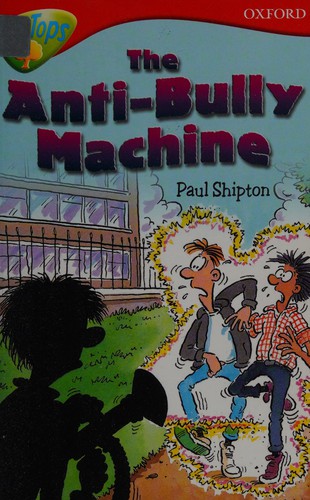 Oxford Reading Tree: Level 13: Treetops More Stories B: The Anti Bully-Machine