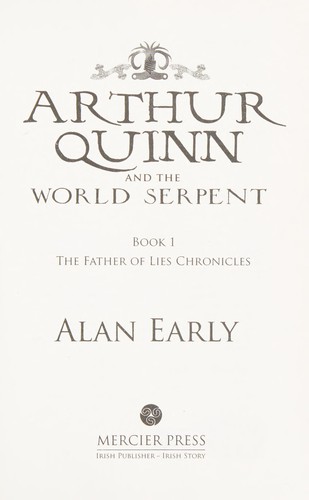 Arthur Quinn and the World Serpent (The Father of Lies Chronicles)