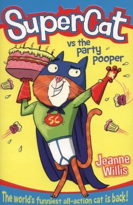 Supercat vs the Party Pooper (Supercat, Book 2)