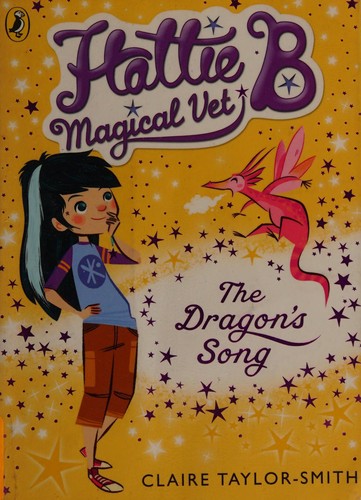 Hattie B Magical Vet the Dragon's Song Book 1