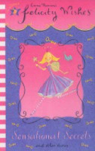 Sensational Secrets and Other Stories (Felicity Wishes)