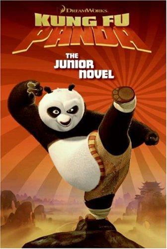 Kung Fu Panda: The Junior Novel (DreamWorks Kung Fu Panda)