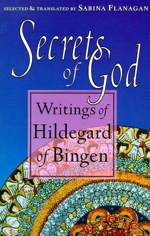 Secrets of God: Writings of Hildegard of Bingen