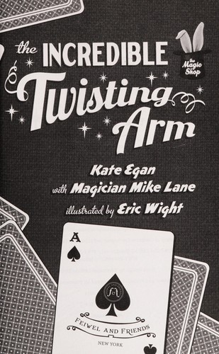 The Incredible Twisting Arm (Magic Shop Series)