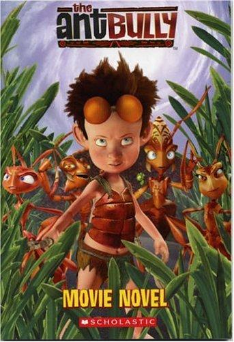 The Ant Bully: Movie Novel
