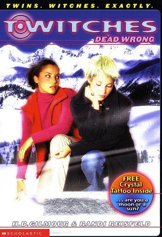 Dead Wrong (T*Witches, No. 4)