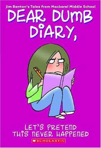 Let's Pretend This Never Happened (Dear Dumb Diary, No. 1)