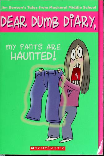 My Pants Are Haunted! (Dear Dumb Diary, No. 2)