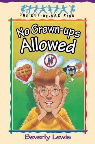 No Grown-Ups Allowed (The Cul-de-Sac Kids #4) (Book 4)