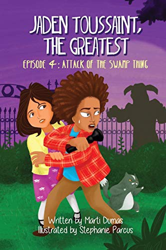 Jaden Toussaint, the Greatest Episode 4: Attack of the Swamp Thing (Volume 4)