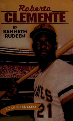 Roberto Clemente Level 6: Houghton Mifflin Soar to Success (Read Soar to Success 1999)