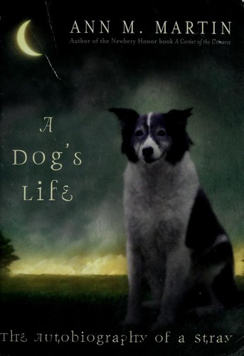 A Dog's Life: Autobiography of a Stray