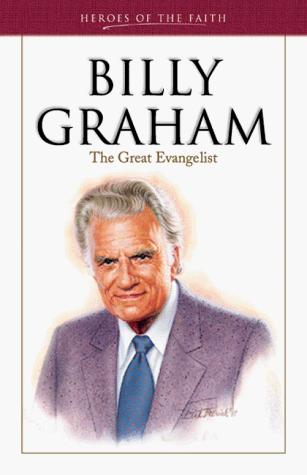 Billy Graham: The Great Evangelist (Heroes of the Faith (Barbour Paperback))