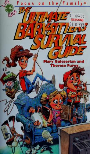 The Ultimate Baby-Sitter's Survival Guide (Focus on the Family)