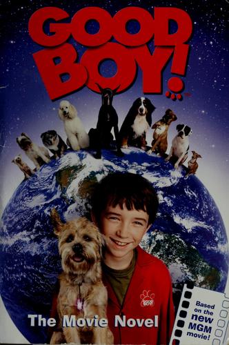 Good Boy!: The Movie Novel