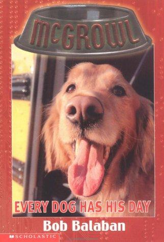 Every Dog Has His Day (McGrowl, Book 3)