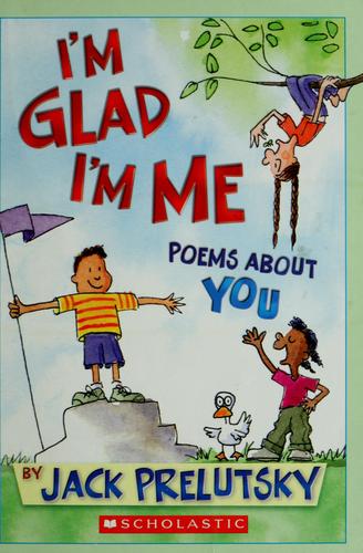 I'm Glad I'm Me: Poems About You