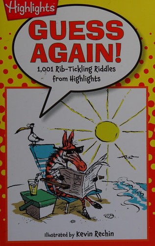 Guess Again!: 1,001 Rib-Tickling Riddles from Highlights