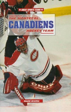 The Montreal Canadiens Hockey Team (Great Sports Teams)