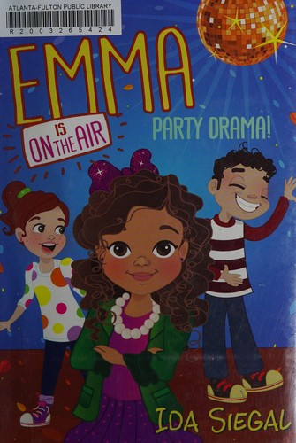 Party Drama! (Emma is on the Air #2)