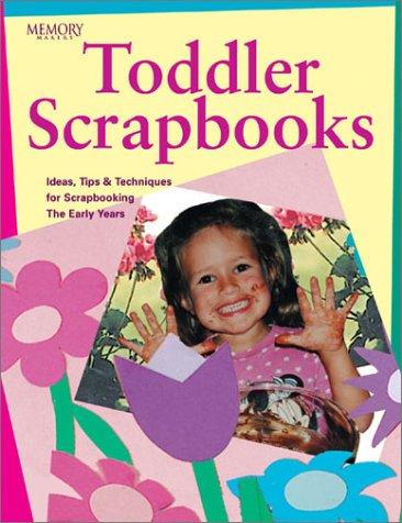 Toddler Scrapbooks (Memory Makers)