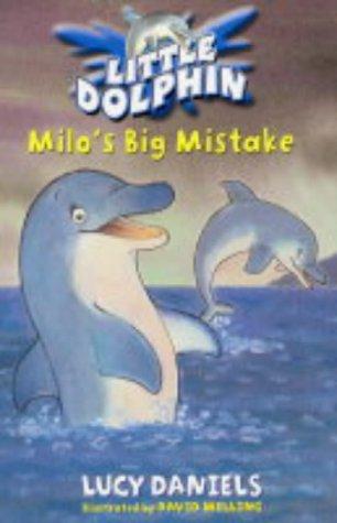 Milo's Big Mistake (Little Dolphin #6)