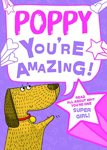 Poppy - You're Amazing!: Read All About Why You're One Super Girl!