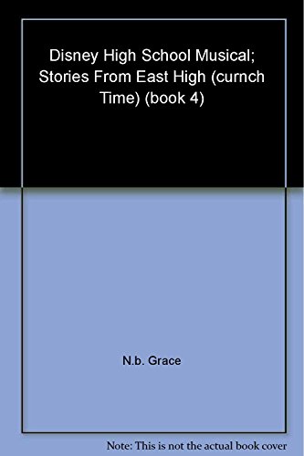 Disney "High School Musical": Crunch Time (Disney Stories from East High)