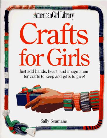 Crafts for Girls (American Girl Library)