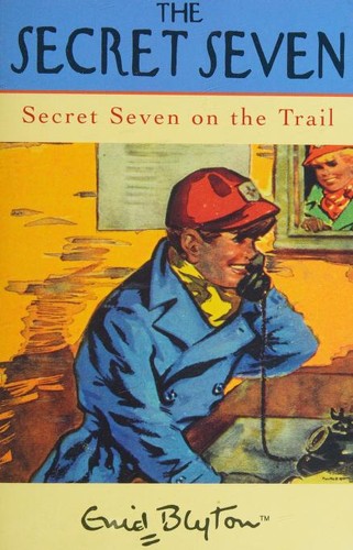 Secret Seven on the Trail (Secret Seven Centenary Editions)