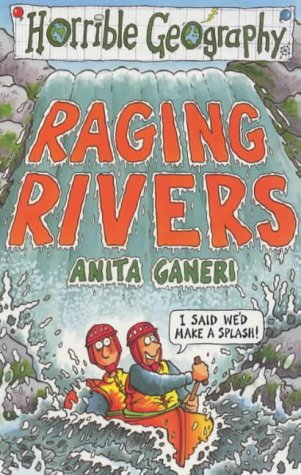 Raging Rivers (Horrible Geography)