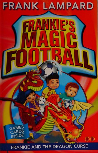 Frankie and the Dragon Curse (Frankie's Magic Football)
