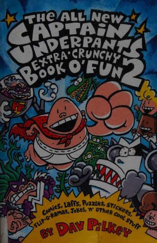 The Captain Underpants Extra-crunchy Book O' Fun: Bk. 2