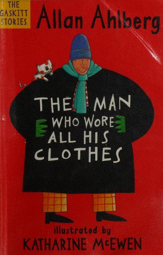 Man Who Wore All His Clothes (The Gaskitts)