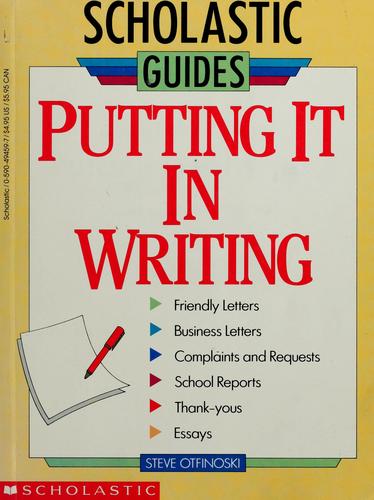 Putting It In Writing (Scholastic Guides)