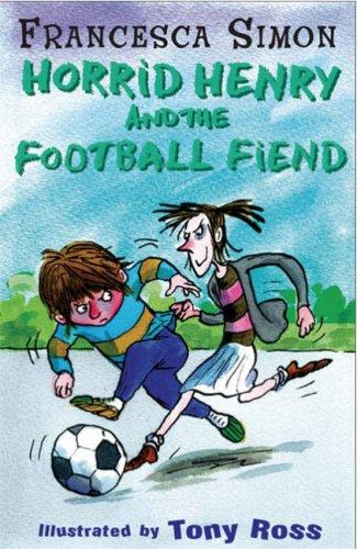HORRID HENRY AND THE FOOTBALL FIEND: BK. 15