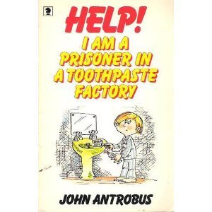 Help! I Am a Prisoner in a Toothpaste Factory