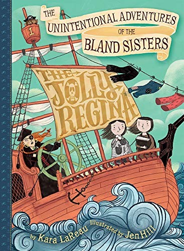 Unintentional Adventures of the Bland Sisters: The Jolly Regina