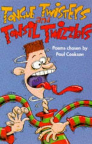 Tongue Twisters and Tonsil Twizzlers