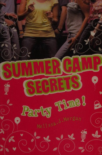 Party Time! (Summer Camp Secrets)