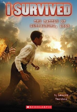 I Survived #7: I Survived the Battle of Gettysburg, 1863